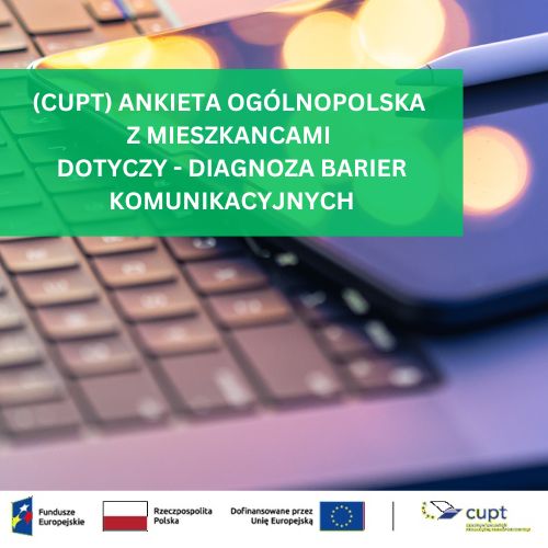 (CUPT) ankieta ogólnopolska z mieszkancami dotyczy - diagnoza barier komunikacyjnych